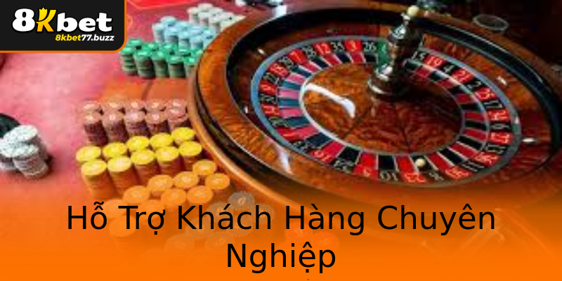 Hỗ Trợ Khách Hàng Chuyên Nghiệp Hỗ Trợ Khách Hàng Chuyên Nghiệp