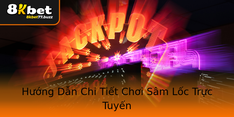 Hướng Dẫn Chi Tiết Chơi Sâm Lốc Trực Tuyến Hướng Dẫn Chi Tiết Chơi Sâm Lốc Trực Tuyến