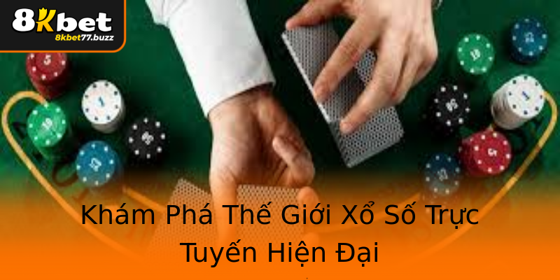 Khám Phá Thế Giới Xổ Số Trực Tuyến Hiện Đại Khám Phá Thế Giới Xổ Số Trực Tuyến Hiện Đại