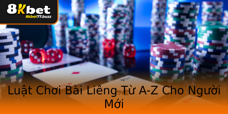 Luật Chơi Bài Liêng Từ A-Z Cho Người Mới Luật Chơi Bài Liêng Từ A-Z Cho Người Mới