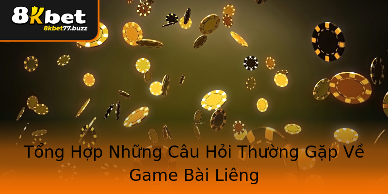 Tổng Hợp Những Câu Hỏi Thường Gặp Về Game Bài Liêng Tổng Hợp Những Câu Hỏi Thường Gặp Về Game Bài Liêng