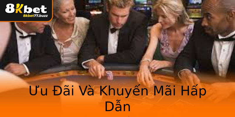 Ưu Đãi Và Khuyến Mãi Hấp Dẫn Ưu Đãi Và Khuyến Mãi Hấp Dẫn